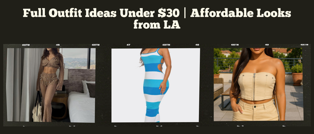 Three stylish outfit ideas under $30 from OverstockFashionDeals.com, including a mesh two-piece set, striped bodycon dress, and a beige denim crop top with matching pants, all modeled in Los Angeles settings