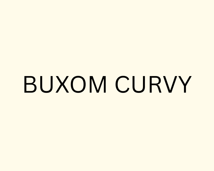 BUXOM CURVY